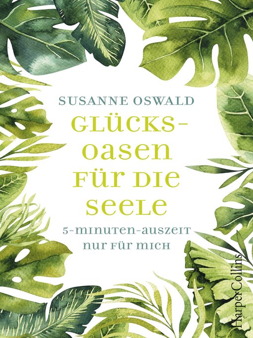 Title details for Glücksoasen--5-Minuten-Auszeit nur für mich by Susanne Oswald - Wait list